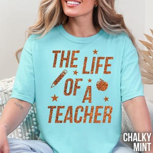 The Life of a Teacher Shirt Comfort Colors Teacher Shirts Elementary Sweater Music Fan Teacher Appreciation Gift Teach Crew Not Real Glitter