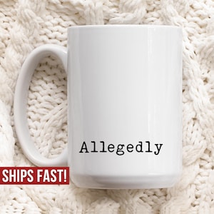 Funny Lawyer Gifts, Gift for Lawyer, Paralegal Mug, Lawyer Allegedly Mug for Husband Wife, Law School Graduation Gift, Cute Law Student Mug