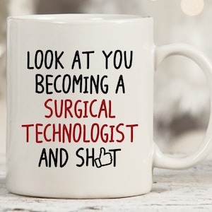 Surgical Technologist Gift, Gift For Surgical Technologist, Surgical Technologist Mug, New Surgical Technologist, Surgical Technologist Cup