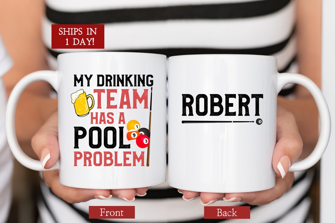 Personalized Pool Gift for Billiards Player, My Drinking Team Has A Pool Problem Mug, Cue Stick