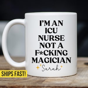 Custom ICU Nurse Gifts for Intensive Care Unit Nurse New ICU Nurse Gift Ideas ICU Critical Care Nursing Coffee Mug Emergency Room Nurse