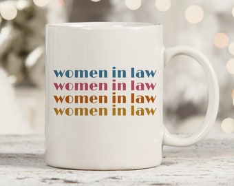 Women In Law Mug, Lawyer Mug, Paralegal Mug, Funny Lawyer Gift, Funny Attorney Gift, Law School Graduation, Gift For Lawyer, Law Student