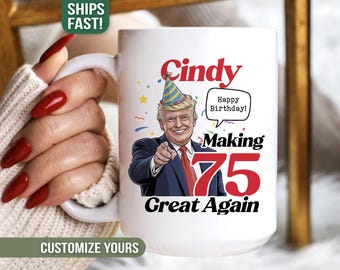 75th Birthday Mug Funny Donald Trump Birthday Gifts for Men Custom 75th Birthday Gift for Dad Turning 75 Year Old Present for Him 1951 Cup
