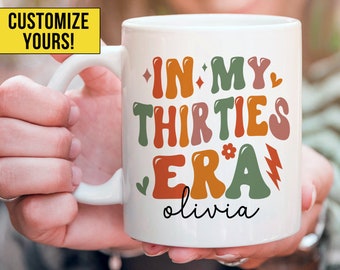 In My Thirties Era Mug Custom 30th Birthday Gift for Daughter Friend Turning 30 Funny 1994 Birthday Gifts In My 30s Era Bday Gag Gift Idea