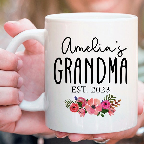 Custom Grandma Mug, New Grandma Mug EST 2023, Pregnancy Announcement, Soon To Be Grandmother Gift, Custom Future Grandma Gift