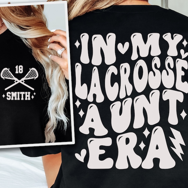 Custom Lacrosse Aunt Shirt In My Lacrosse Aunt Era Custom Lacrosse Player Nephew Niece Shirts Personalized Lacrosse Sweatshirt Name Tshirt