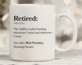 Funny Hunting Mug For Grandpa, Retirement Gift For Hunting, Hunting Gift For Husband, Dad Hunting Mug, Retired Gifts For Hunter, Hunter Mug