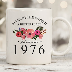 Making The World Better Since 1976, 46th Birthday Gifts, Funny Gifts For 46 Year Old, Born in 1976, Turning 46 Years Old, 46th Bday Mug