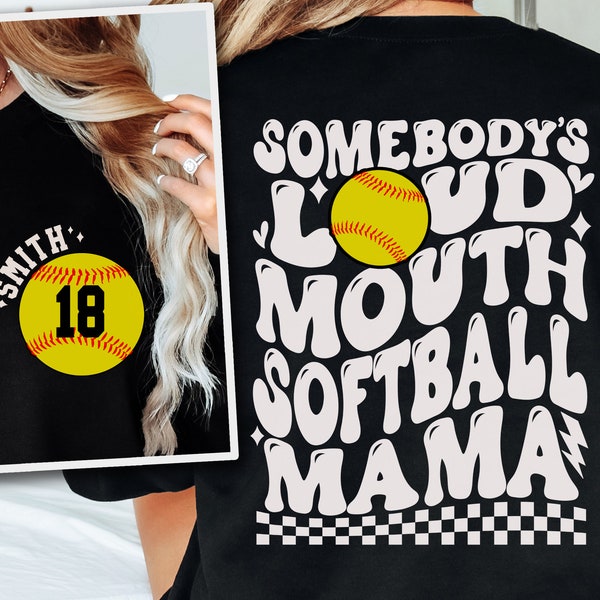 Sudadera de mamá de softbol personalizada Camiseta de mamá de softbol de Somebody's Loud Mouth Camiseta de cuello redondo con nombre y número para hija de softbol Camiseta deportiva para el día del juego