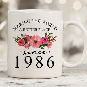 Making The World Better Since 1986, 36th Birthday Gifts, Funny Gifts For 36 Year Old, Born in 1986, Turning 36 Years Old, 36th Bday Mug