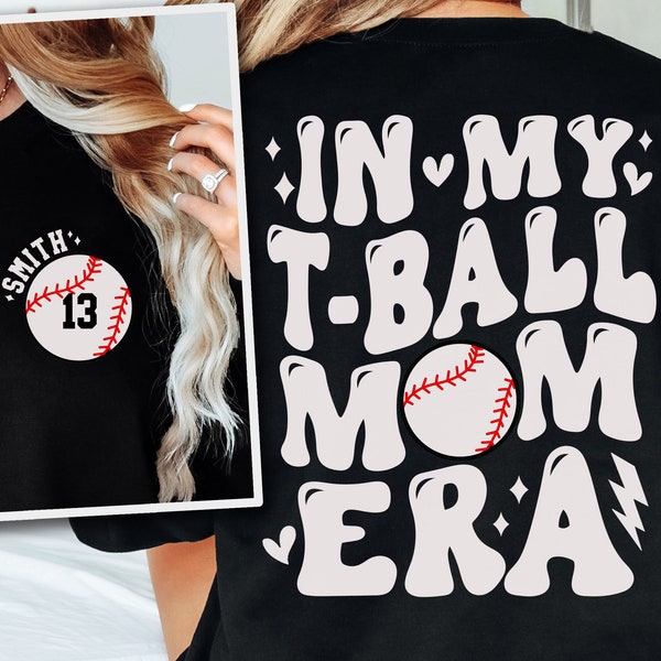 Custom T - Ball Mom Shirt, In My T-Ball Mom Era Sweatshirt, Personalized Game Day Sweater, Sport Mom Shirt, Little League Mom Crewneck, Tee