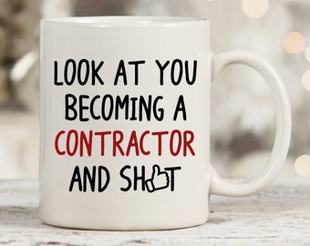 Look At You Becoming A Contractor Mug, Contractor Mug, Contractor Gifts, Gift For Contractor, New Contractor Gifts, Skill Trade Mug