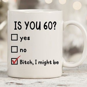 Funny 60th Birthday Gift For Her, Born in 1962 Mug, Making Is You 60 Mug, 60s, Turning 60 Years Old Mug, Daughter Cup, Turning 60 Gifts