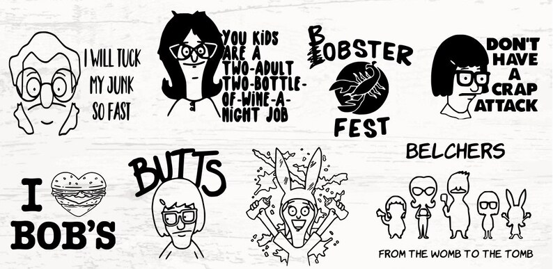 May include: Black and white illustrations of characters from the animated TV show Bob's Burgers. The illustrations include the show's title, characters' names, and various quotes from the show.