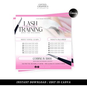 May include: Pink and white flyer with the text "Lash Training" in black and white. The flyer advertises a 1-on-1 lash training class for beginners. The flyer includes the text "Course is $800" and the date and time of the class. The flyer also includes a social media account icon.
