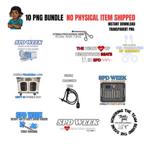 May include: A digital download bundle of 10 PNG images related to sterile processing week. The images include medical equipment, text, and illustrations. Text includes "SPD Week", "Sterile Processing Week", and "The Heart of Healthcare Beats in SPD".