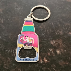 Mexican keychain Loteria EL borracho bottle opener. The drunk funny mexican gift llaveros mexicanos recuerdos
