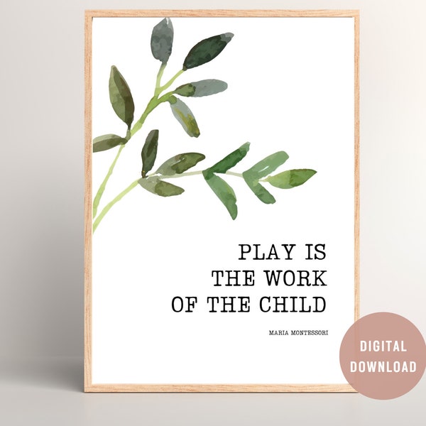 Art mural Montessori Quotes, Play is the work of the child, décor imprimable, citation pour enfants, salle de classe, impression homeschool, art mural de salle de jeux