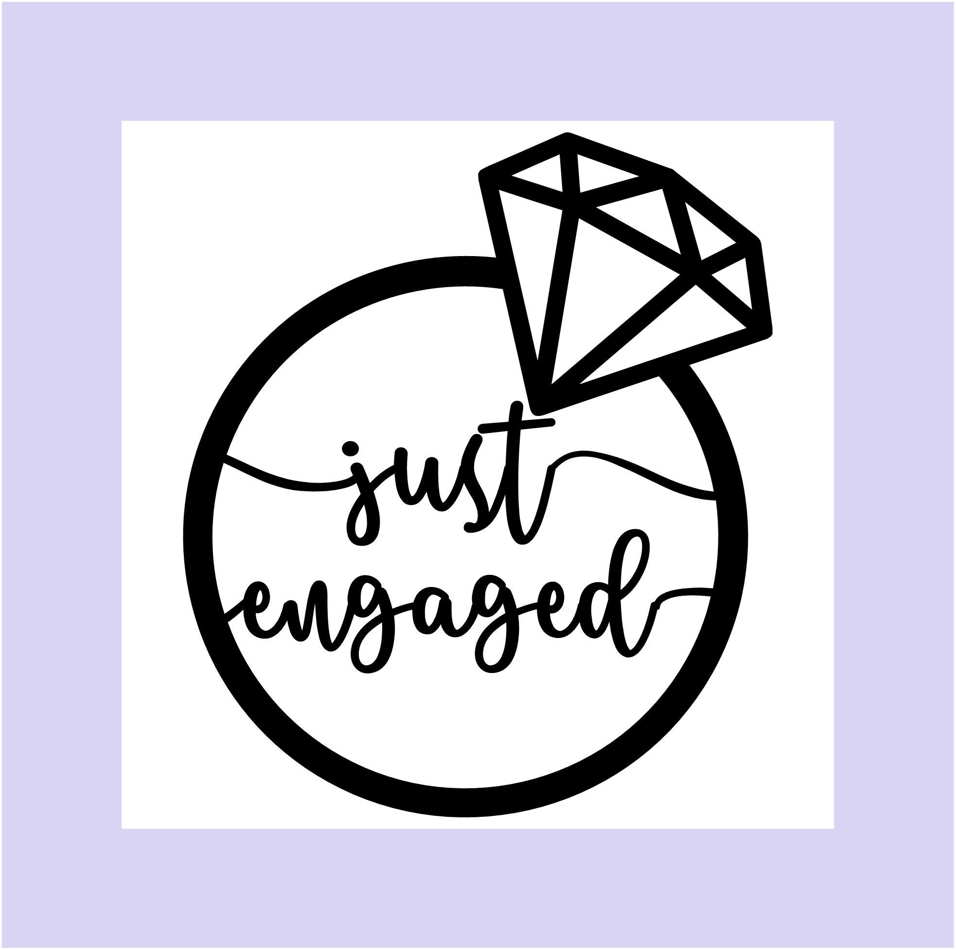 Just Engaged Inside Engagement Ring Svg Dxf and Jpg Files DIGITAL ...