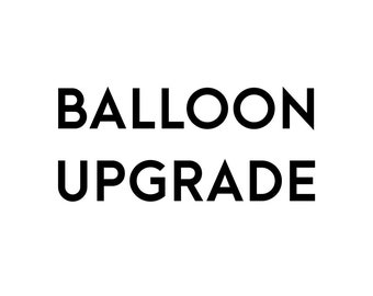 Balloon Size Upgrade: 10cm to 12cm