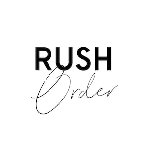 May include: Black and white text graphic that reads "Rush Order" with the word "Rush" in all caps and the word "Order" in cursive.