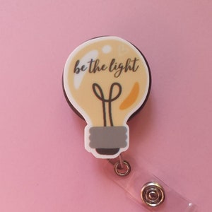 Bobine de badge Soyez la lumière, porte-nom médical, clip d'identification rétractable, cadeau pour un collègue, porte-cartes de médecin, infirmière, mousqueton unique, tour de cou