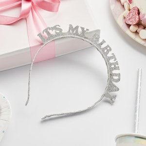 Silver It's My Birthday Headband, Birthday Party Decorations, Its My Birthday Tiara, Girls Birthday Party Supplies, Birthday Girl Headband