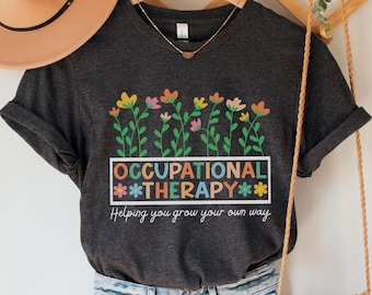 Occupational Therapy Shirt, Helping You Grow Your Own Way,Wildflowers OT Shirt,Pediatric Occupational Therapist,Cota Shirt,Gift for OT Gifts