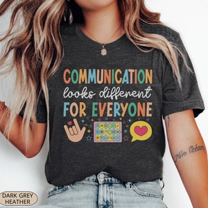 Communication Looks Different For Everyone Shirt, SLP Shirt,Speech Therapy Shirt,AAC,Speech Therapy Appreciation,Speech Language Pathologist