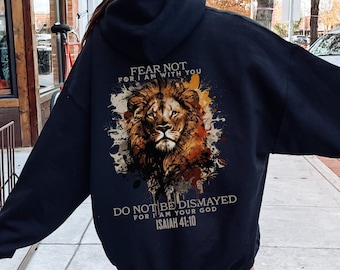 Isaiah 41:10 Do Not Fear Hoodie, Lion of Judah Sweater, Christian Lion Jacket, Men's Bible Verse Pullover, Faith in God Shirt, Gift for Him