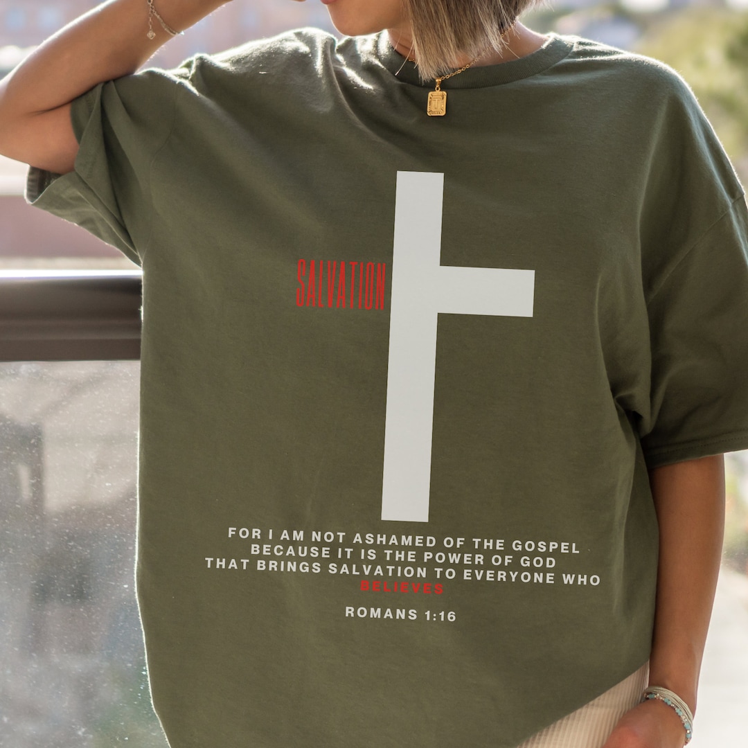 Romans 1:16 Unashamed Bible Verse Tshirt, I Am Not Ashamed of the