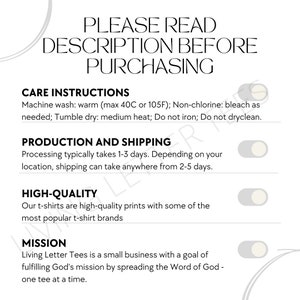 May include: A white background with black text outlining care instructions, production and shipping, high-quality, and mission information for a t-shirt company called Living Letter Tees. The text says "Please read description before purchasing".