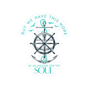 Hebrews 6:19 Anchor Sticker, Hope in Christ Decal, Sailor Sticker, Beach Bible Verse Waterproof Sticker, Ocean Verse Decal, Outdoor Sticker