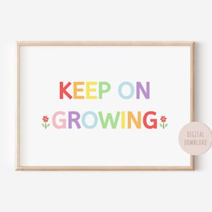 Keep On Growing Print, Rainbow Playroom Wall Decor, Nursery Wall Art, Educational Posters, Home School Printables, Classroom Decor