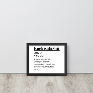 Funny Japanese Word, kuchisabishii, Framed poster
