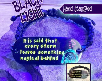 Every Storm Leaves Something Magical Behind Black Light Hand Stamped Bracelet