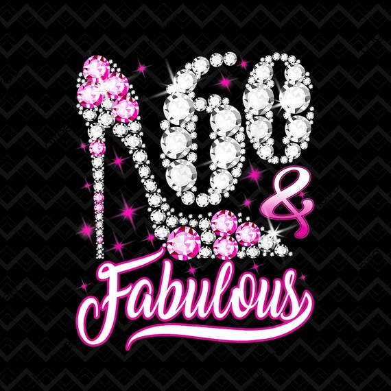 60 and Fabulous PNG 60th Birthday PNG It's My 60th - Etsy