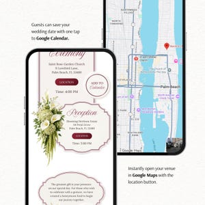 May include: Two smartphones displaying a digital wedding invitation interface. One screen shows ceremony and reception details with floral graphics and an Add to Calendar button. The other screen displays a Google Maps view of Palm Beach.