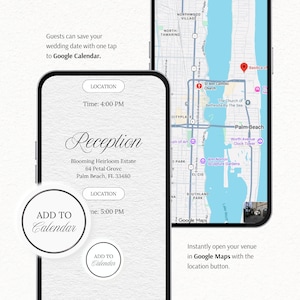 May include: Two smartphones displaying a digital wedding invitation interface. One screen shows event details including Reception, Blooming Heirloom Estate, 64 Petal Grove, Palm Beach, FL 33480, and Add to Calendar buttons. The other screen shows a Google Maps view.