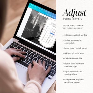 May include: A laptop screen displays a digital wedding invitation template within a design interface. Text on the right reads: Adjust EVERY DETAIL, EDIT IN MINUTES WITH CANVA FREE ACCOUNT, Edit names, dates & wording, Update monogram, Adjust fonts, colors & layout, Add your photos & music, Clickable links include, Include active RSVP form & website pages, Adjust animations and scrolling effects, Easily remove, duplicate or add new sections.