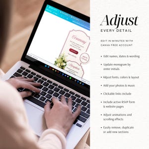 May include: A laptop screen displaying a digital wedding invitation template with floral accents and text including Ceremony, Reception, and Location. The right side features text: Adjust EVERY DETAIL, EDIT IN MINUTES WITH CANVA FREE ACCOUNT.
