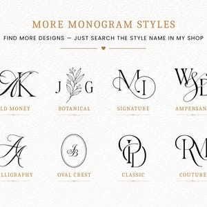 May include: A graphic display titled MORE MONOGRAM STYLES featuring eight black letter-based designs labelled Old Money, Botanical, Signature, Ampersand, Calligraphy, Oval Crest, Classic, and Couture, each showcasing unique typography and flourishes.