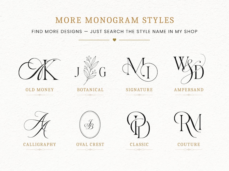 May include: A graphic display titled MORE MONOGRAM STYLES featuring eight black letter-based designs labelled Old Money, Botanical, Signature, Ampersand, Calligraphy, Oval Crest, Classic, and Couture, each showcasing unique typography and flourishes.