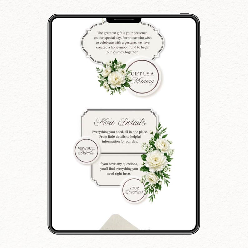 May include: A digital tablet screen displaying wedding information cards with white floral accents. Text includes: The greatest gift is your presence, Gift us a memory, More Details, View full details, and Your questions, all on a light background.