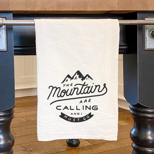 The Mountains are Calling - Cotton Tea Towel, Flour Sack Towel, Cabin Decor, Kitchen Decor, 27" x 27"