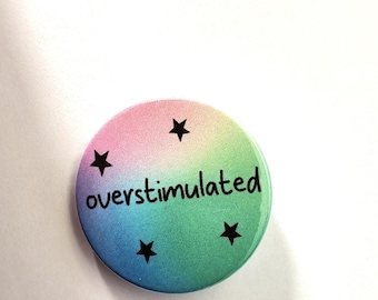 Overstimulated Rainbow Badge: Neurodiversity Humor Gift