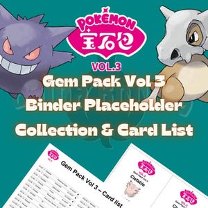 Printable Pokémon Gem Pack Vol 3 Binder Placeholders and Complete Card List!