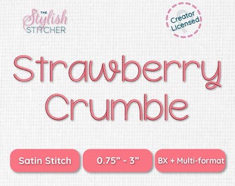 Strawberry Crumble embroidery font - Satin stitch alphabet for machine embroidery - Bx format, Pes, Dst, Jef - 0.75" to 3" sizes