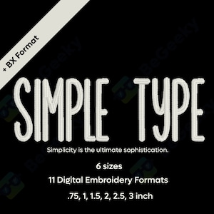 Simple Type Digital Embroidery Font Alphabet | 6 Sizes | Instant Download BX Font | PES + 9  formats Sans Serif Block