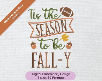Tis The Season to Be Fall-y Diseño de bordado / PES + 8 formatos, Diseño de bordado de otoño otoño